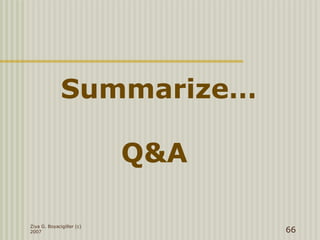 Summarize…
Q&A
Ziya G. Boyacigiller (c)
2007 66
 