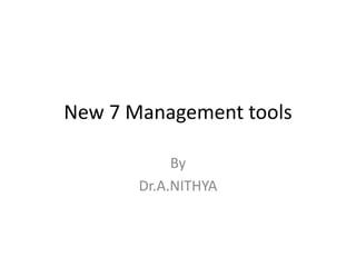 New 7 management tools | PPTX | Technology & Computing