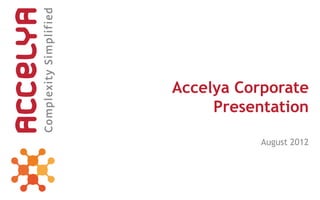 Accelya Corporate
     Presentation

           August 2012
 