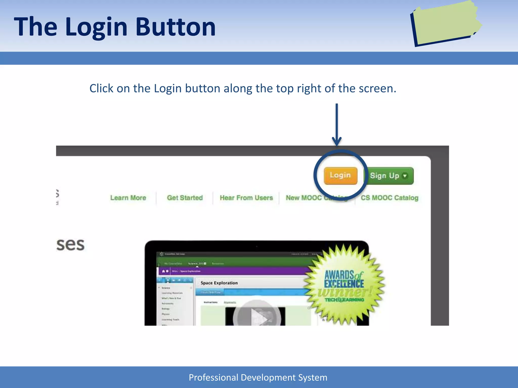 Professional Development System
The Login Button
Click on the Login button along the top right of the screen.
 