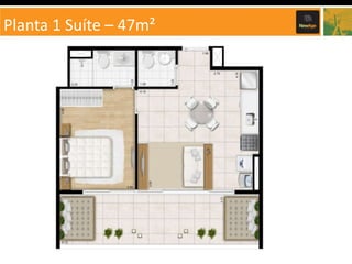 Planta 1 Suíte – 47m²
 