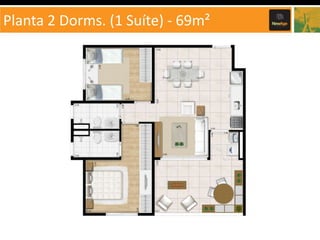 Planta 2 Dorms. (1 Suíte) - 69m²
 