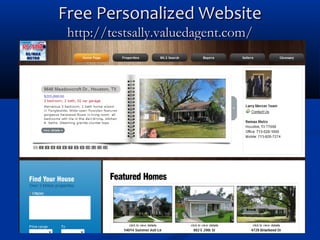 Free Personalized Website
http://testsally.valuedagent.com/

 