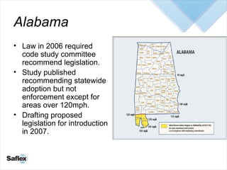 Alabama <ul><li>Law in 2006 required code study committee recommend legislation. </li></ul><ul><li>Study published recomme...