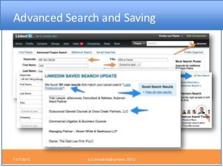 Advanced Search and Saving




11/7/2012    (c) LinkedIntoBusiness 2012
 