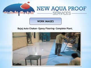 WORK IMAGES
Bajaj Auto Chakan- Epoxy Flooring- Complete Plant.
 