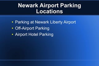 Newark Airport Parking Locations Parking at Newark Liberty Airport Off-Airport Parking Airport Hotel Parking 