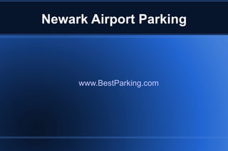 Newark Airport Parking www.BestParking.com 