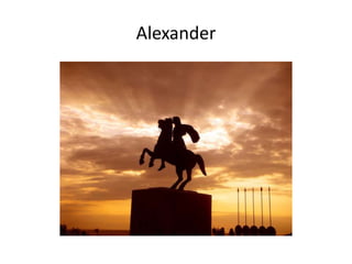 Alexander
 