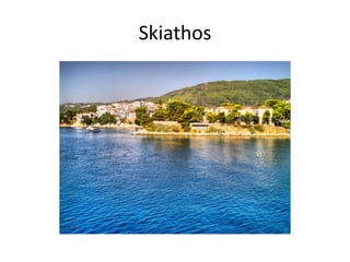 Skiathos
 