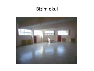 Bizim okul
 