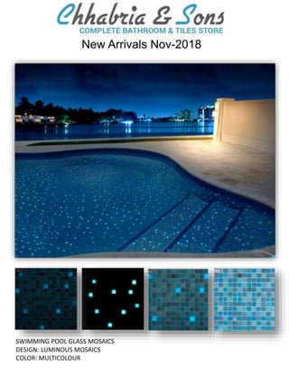 New Arrivals Nov-2018
SWIMMING POOL GLASS MOSAICS
DESIGN: LUMINOUS MOSAICS
COLOR: MULTICOLOUR
 