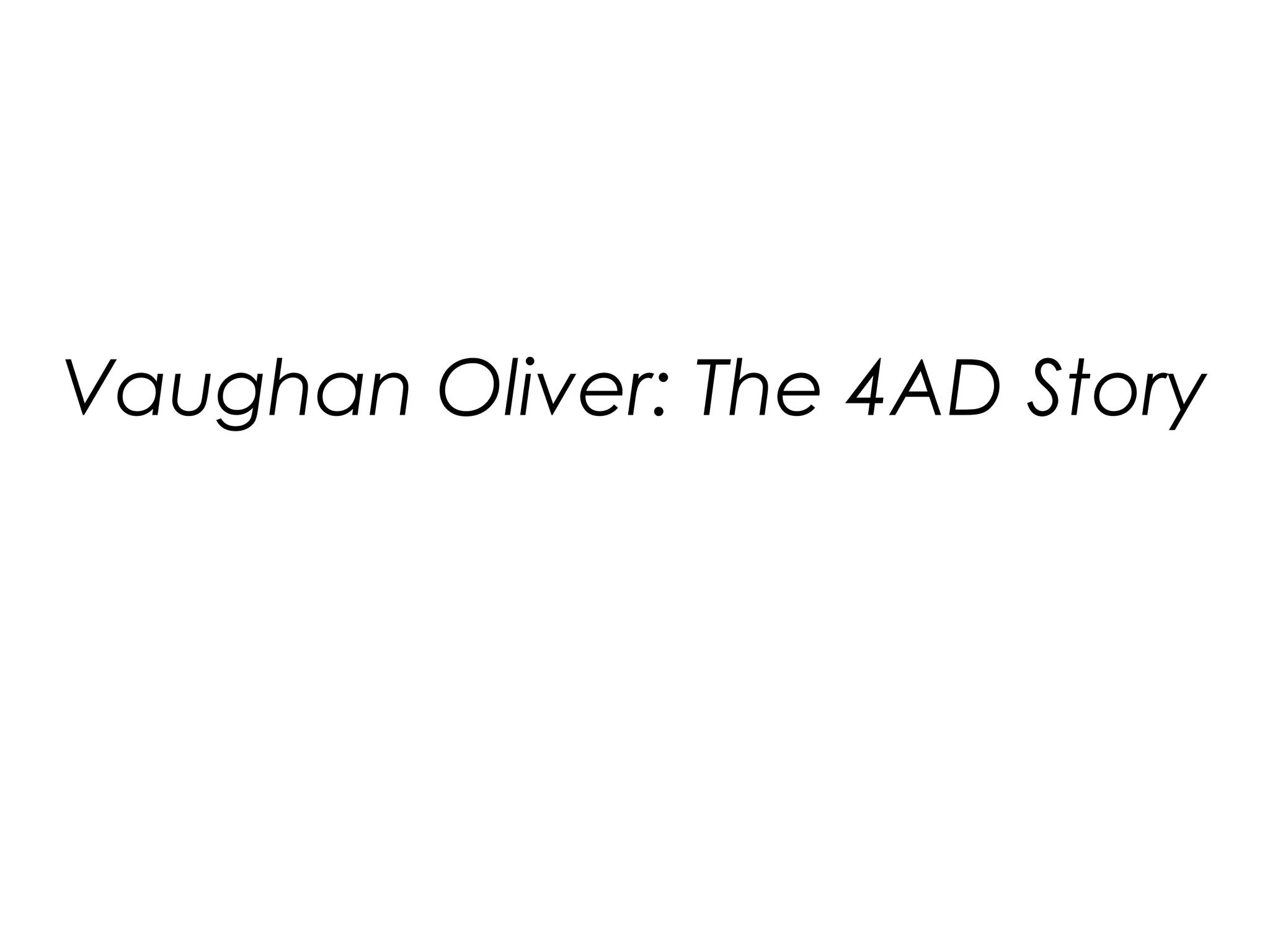 Vaughan Oliver: The 4AD Story

 
