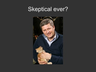 Skeptical ever?