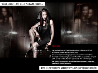 THE BIRTH OF THE ASIAN REBEL 
ITS DIFFERENT WHEN IT LEADS TO SUCCESS 
 