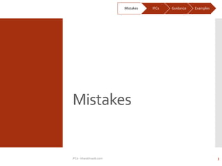 Mistakes
IFCs - bharathraob.com
Mistakes IFCs Guidance Examples
3
 