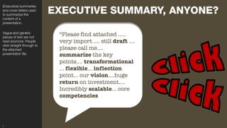 Please find attached ..
very import . still draft .
please call me.
summarize the key
points. transformational
 flexible inflection
point our vision.huge
return on investment.
Incredibly scalable core
competencies
 