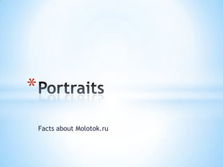 *
    Facts about Molotok.ru
 