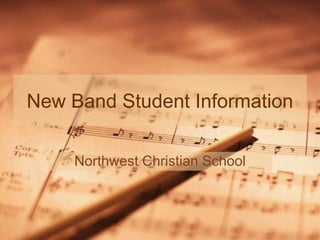 New Band Student Information Northwest Christian School 