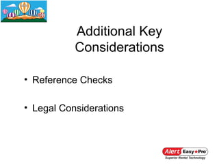 Additional Key
           Considerations

• Reference Checks

• Legal Considerations
 