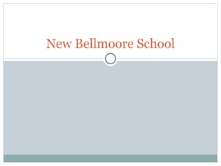 New Bellmoore School
 