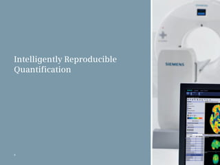 Intelligently Reproducible
Quantification




8
 