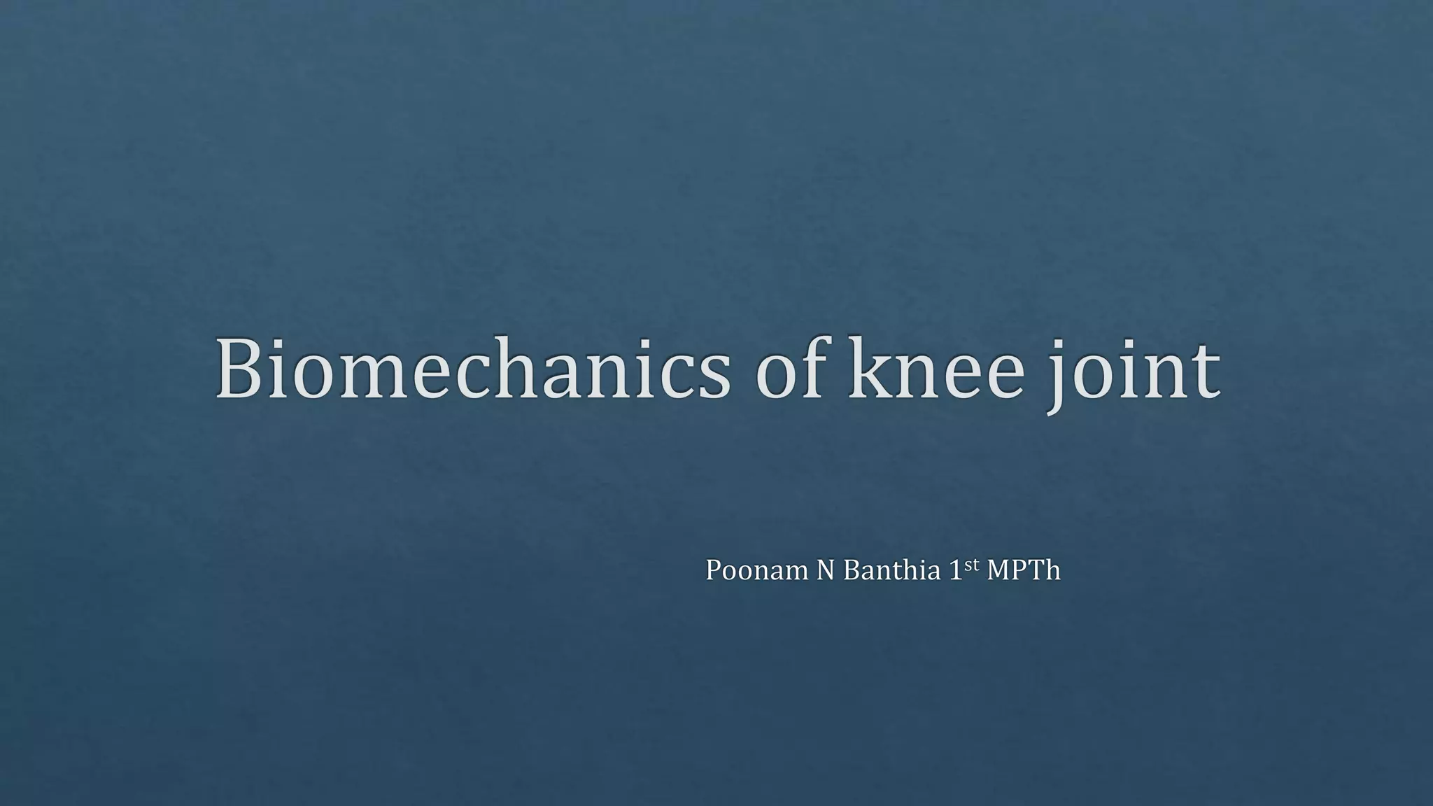 Biomechanics of knee joint Biology Diagrams