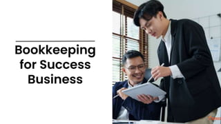 Bookkeeping
for Success
Business
 