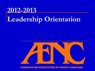 2012-2013
Leadership Orientation
 