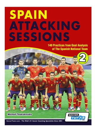Spain Attacking Sessions 140 Practices From Goal of The Spanish National Team