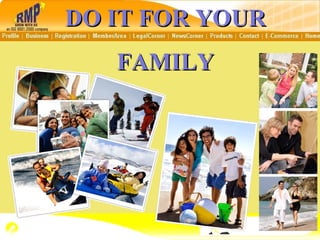 DO IT FOR YOUR FAMILY 
