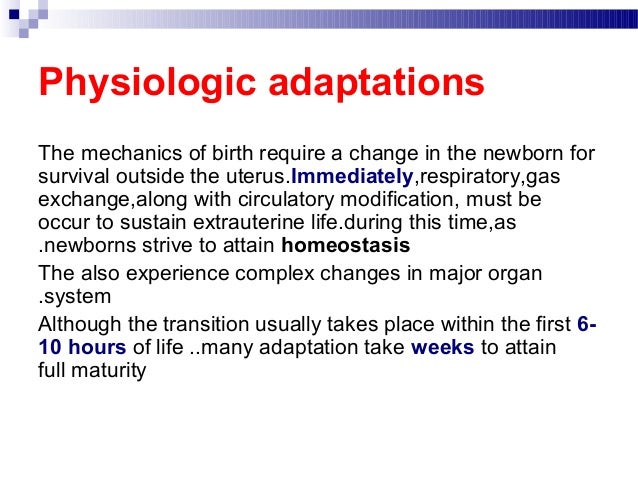 Newborn adaptation