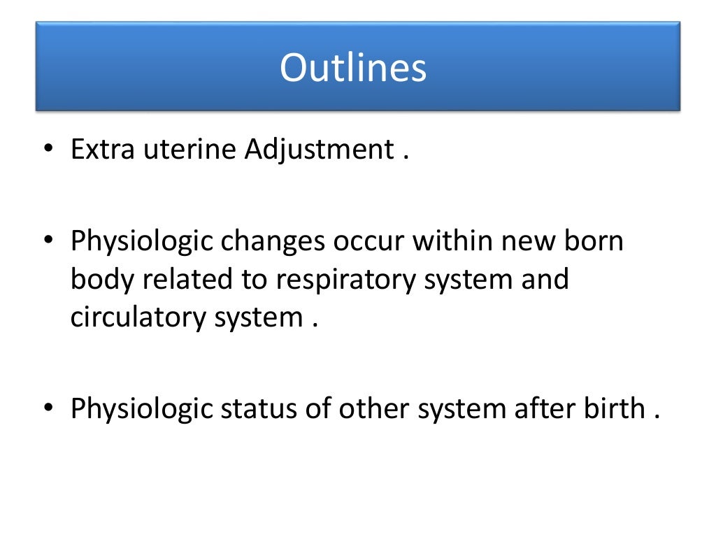 New born baby and adjustment to extra uterine