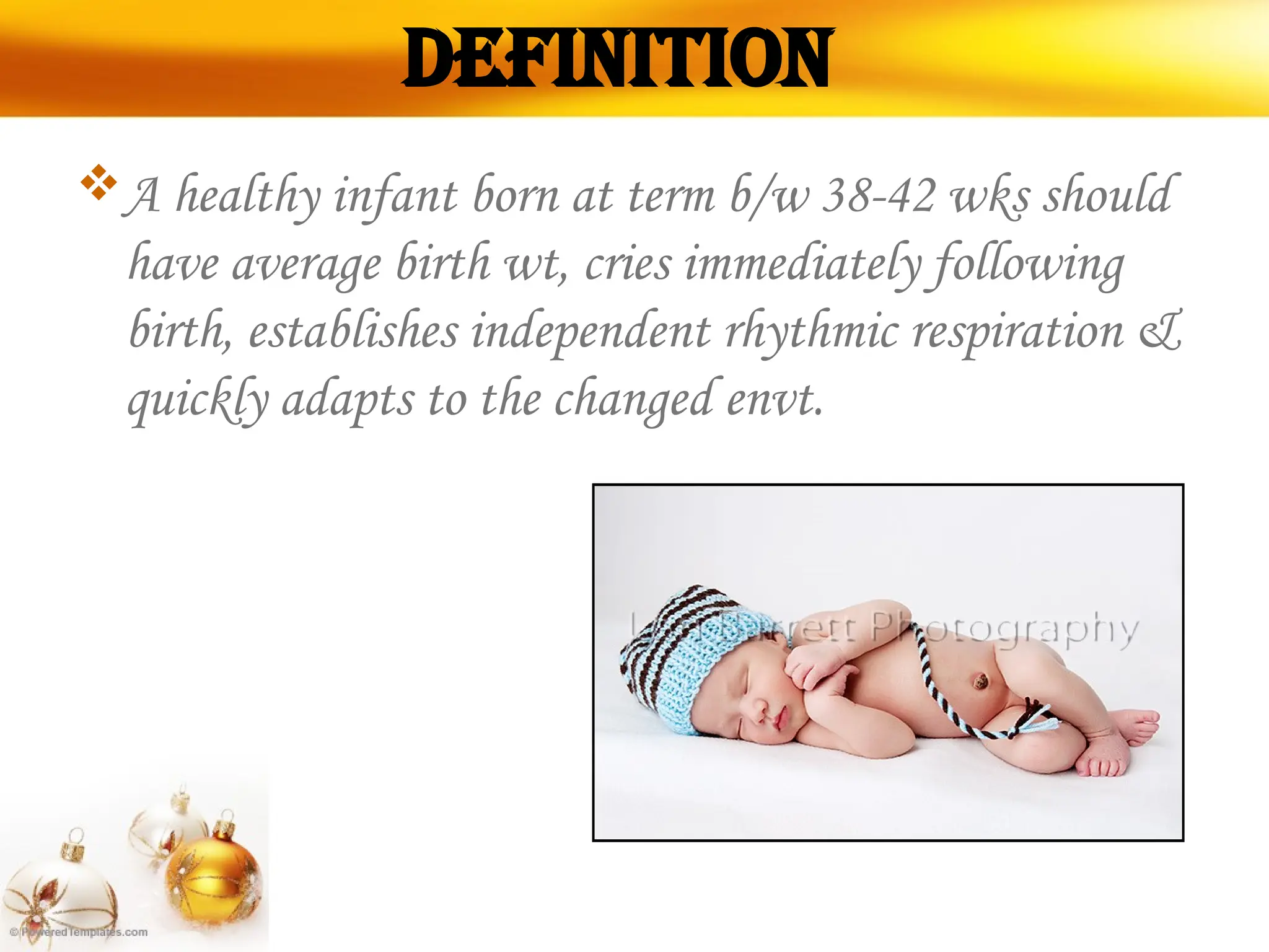 Infant Def newborn physiology,characteristics classification.ppt