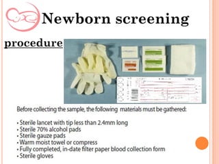 Newborn screening
procedure
 