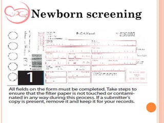 Newborn screening
 