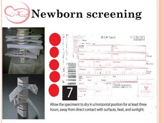 Newborn screening
 