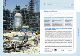 “Put extra effort to get things done. Good service. Quick response to customize
                   clients’ demands.”


                                                                                                     Corporate Affairs Department - Petronas




    Contracting - Turnkey
    Description: For its clients seeking an all-encompassing solution, Brentford offers Turnkey Contracting. Leveraging
    its direct access to specialized human resources, its developed project management competency, and its vast
    supplier and sub-contractor network, Brentford can deliver on Turnkey Contracts in the civil construction, interior ﬁt
    out and mechanical industry segments.

     Description of Service               Brentford Advantages                                        Ideal for

     Civil and mechanical                 Experienced Project Management Team:                         Clients who are seeking a
     contracting and design               Brentford’s team includes project managers with              contractor who can take on greater
     capabilities are offered as          decades of experience on numerous iconic                     responsibility and can operate with
     packaged solutions                   projects                                                     minimal supervision and
                                                                                                       management

     Comprehensive consulting             Proven Track Record: The company’s experience                Clients looking for consulting
     services are also offered to         in executing sub-contract works in the civil and             services from a company with
     clients at any stage in project      mechanical ﬁelds provides peace of mind for its              operational experience at all stages
     execution                            clients                                                      in a project lifecycle




                                                                                                                                               Contracting - Turnkey
       Case Study: Turnkey Contracting at Mazagan Beach Resort, El Jadida (Morocco) for
       Kerzner International Developments
       CHALLENGE
       Kerzner's EUR 500.00 Million Mazagan Beach Resort in El Jadida, Morocco was falling behind schedule and faced a delay of
       up to a year. The General Contractor on site was facing challenges in generating the levels of skilled workers required and in
       producing output levels that could help close schedule gaps. Brentford was initially engaged by the client with the objective of
       deploying its ex-Atlantis workforce for the project in Morocco. However, it soon became apparent that the restrictions on
       bringing in foreign labour to Morocco would not allow foreign national ex-Atlantis operatives to work in Morocco. A different
       solution was sought and the client then challenged Brentford to commence work on site as a contractor and take over
       available packages such as Warehouse Management, Special Finishes, Retail Areas and Clubs on a Turnkey / Subcontract
       basis. Brentford bid on and secured seven separate Interiors contracts, to be executed over a period of 1.25 years. The
       contracts were complex in nature, as an example, the main Special Finishes contract comprised of over 120 individual types of
       ﬁnishes, including traditional Moroccan ﬁnishes such as hand carved Tadelakt which could only be executed by artisans.

       SOLUTION
       Since working in Morocco required hiring of local resources, Brentford ﬁrst established testing and training facilities on-site to
       ensure the competence of its workforce. Over a period of two months a workforce of over 1000 was sourced, tested, trained
       and deployed to the site. Concurrently, Brentford’s project management team was mobilized to Morocco from the Middle East
       and India to supplement locally hired staff. Within a period of two months all key contracting management and operation
       departments were established and relationships were forged with local suppliers and sub-contractors. While many hurdles
       were encountered which impeded project execution, over a period of time Brentford adapted and successfully executed
       turnkey contracts and sub-contracts, which were delivered in-line with the accelerated schedule.

       OUTCOME
       Brentford successfully completed the projects and was able to deliver against Kerzner's quality standards. Brentford
       contributed to controlling the schedule slippage and contributed to the Resort’s on-time opening. Based on its experience on
       the site, Brentford Interiors developed a track record for Turnkey Interior Fit-outs.

         Selected Clients




5                                                                                                                                              6
 