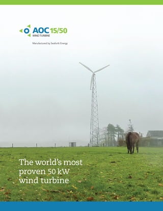 Manufactured by Seaforth Energy




The world’s most
proven 50 kW
wind turbine
 