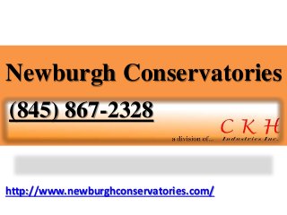 http://www.newburghconservatories.com/
Newburgh Conservatories
(845) 867-2328
 