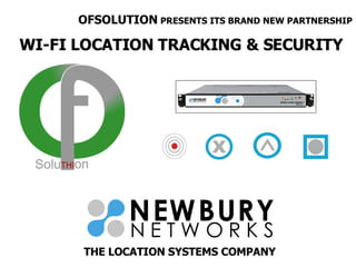 OFSOLUTION  PRESENTS ITS BRAND NEW PARTNERSHIP THE LOCATION SYSTEMS COMPANY WI-FI LOCATION TRACKING & SECURITY 