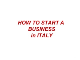 HOW TO START A  BUSINESS in ITALY 