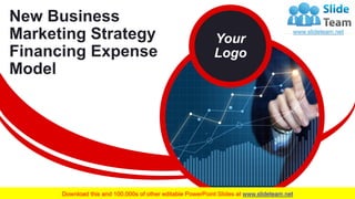 New Business
Marketing Strategy
Financing Expense
Model
Your
Logo
 