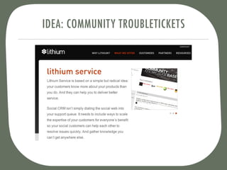 IDEA: COMMUNITY TROUBLETICKETS
 