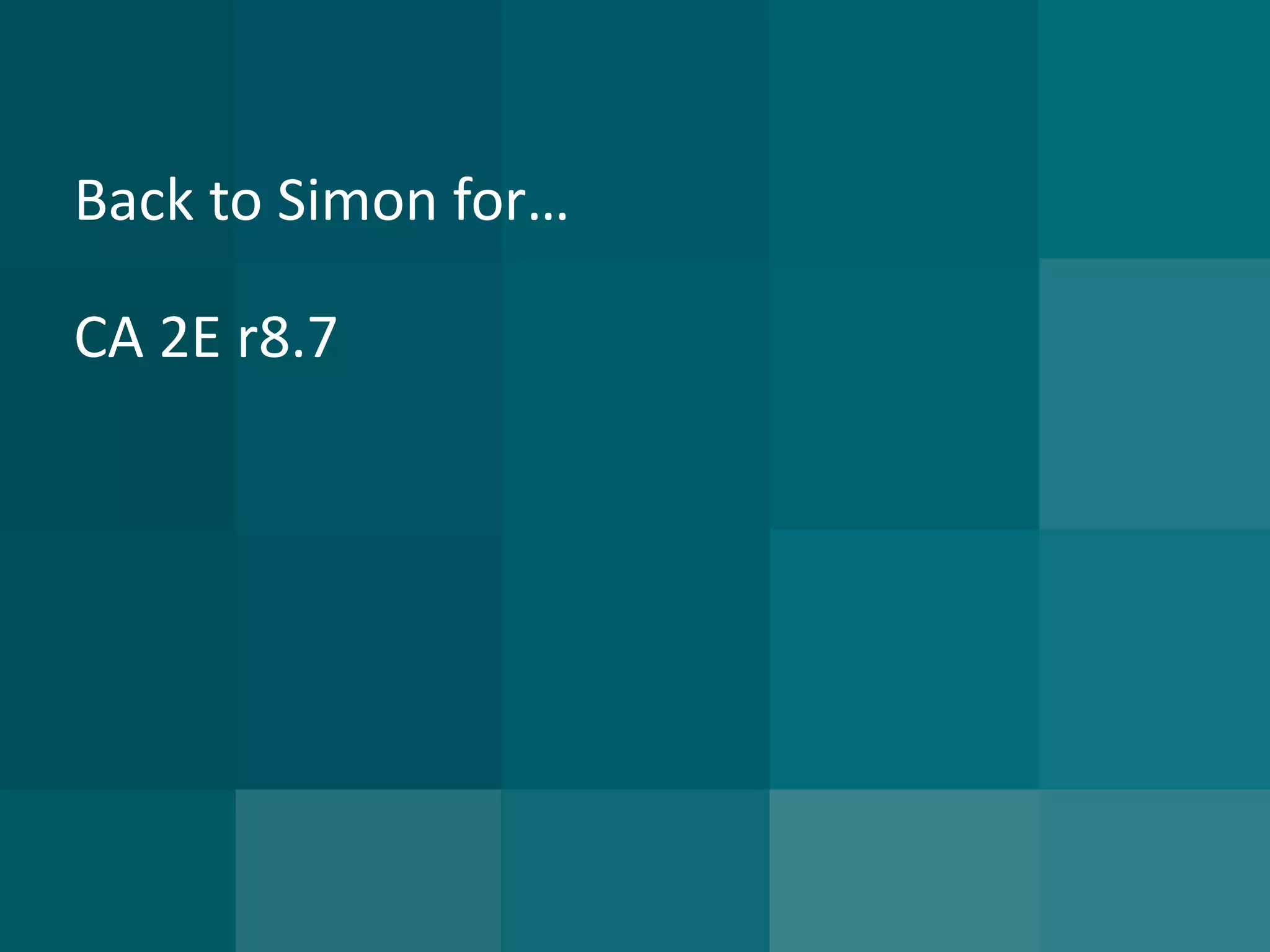 Back to Simon for… CA 2E r8.7  