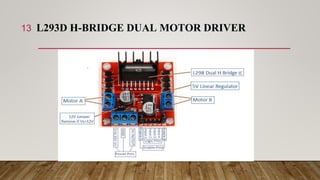 L293D H-BRIDGE DUAL MOTOR DRIVER13
 