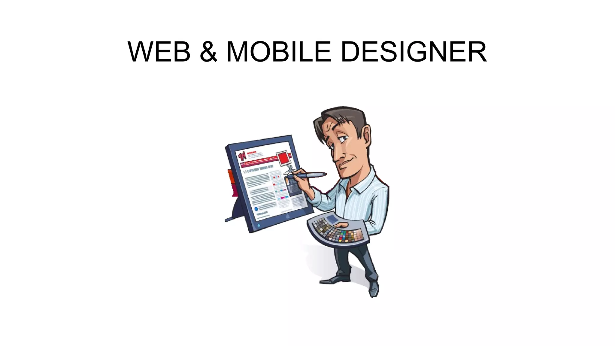 WEB & MOBILE DESIGNER

 