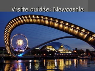 Visite guidée: Newcastle

 