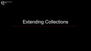 Extending Collections 
 
