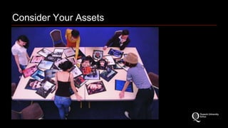 Consider Your Assets 
 